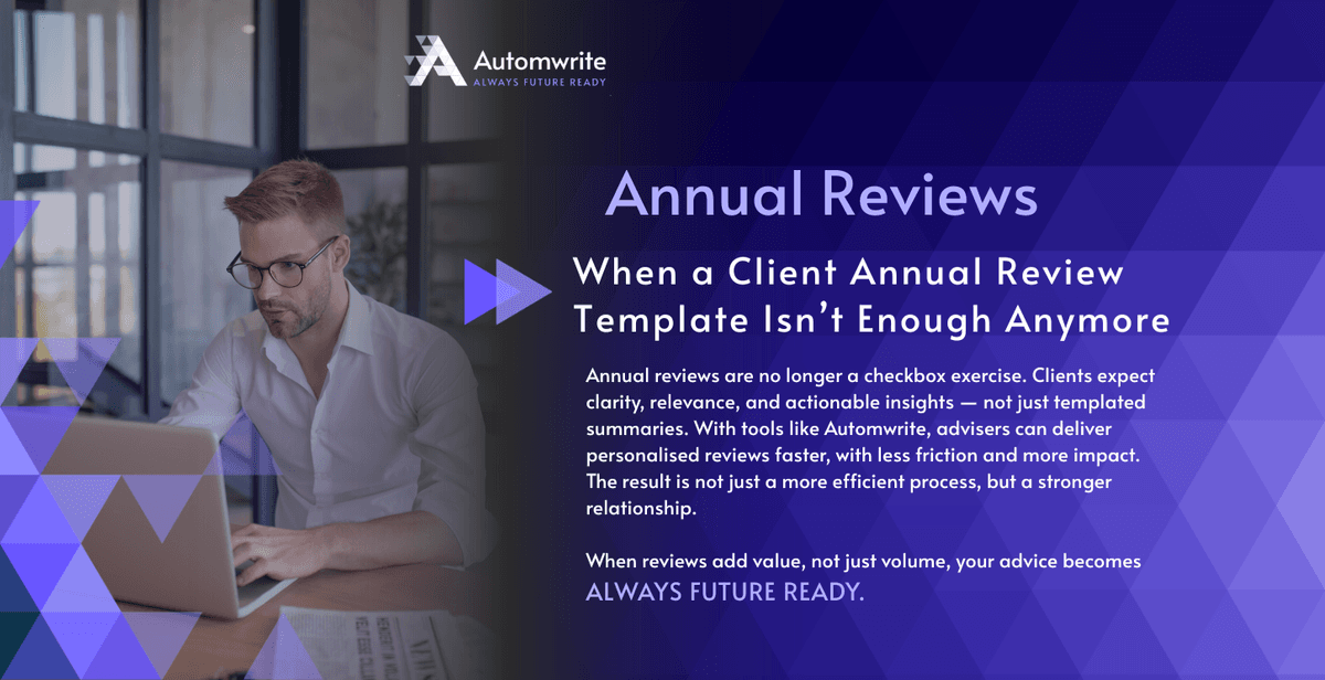 Why a Client Annual Review Template Isn’t Enough Anymore