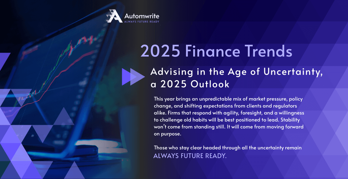 Advising in the Age of Uncertainty, A 2025 Outlook