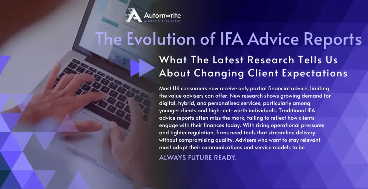 The Evolution of IFA Advice Reports in 2025
